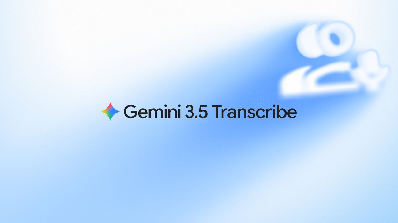Google launches Gemini 3.5 Transcribe for real-time speech-to-text