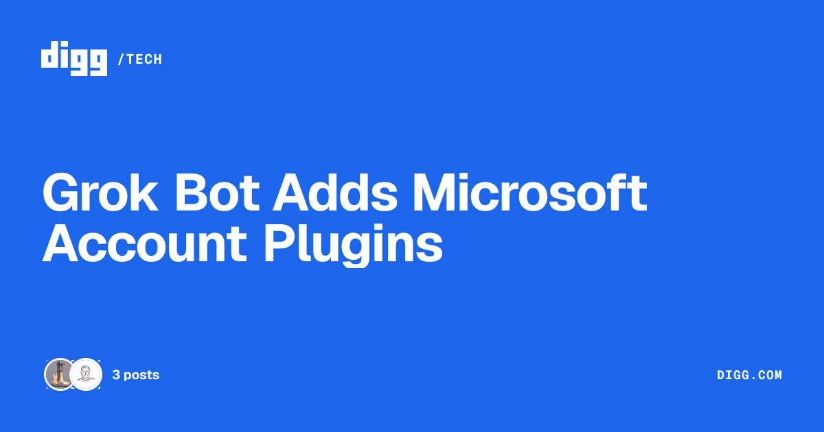 Grok Bot gains plugins for Microsoft accounts